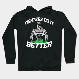 Fighters do it better Hoodie